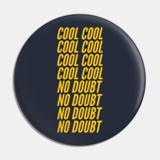 COOL COOL COOL COOL COOL COOL COOL COOL NO DOUBT NO DOUBT NO DOUBT NO DOUBT Pin