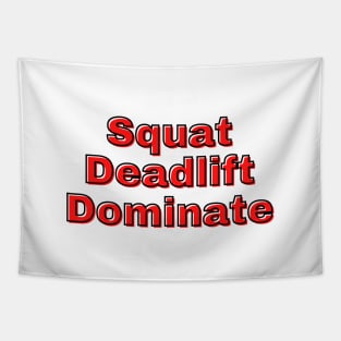 Squat Deadlift Dominate Tapestry