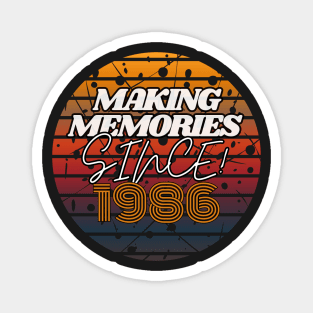 Making Memories Since 1986 Magnet