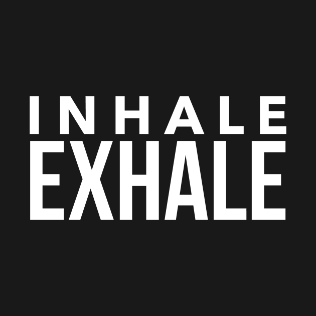 Inhale Exhale by mivpiv