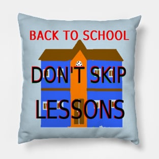 Don't Skip Lessons illustration on Light Blue Background Pillow