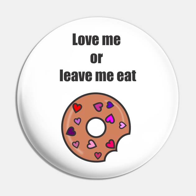 Love me or leave me eat Pin by MichelMM