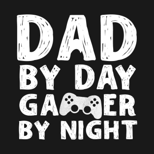 Dad by Day Gamer By Night T-Shirt