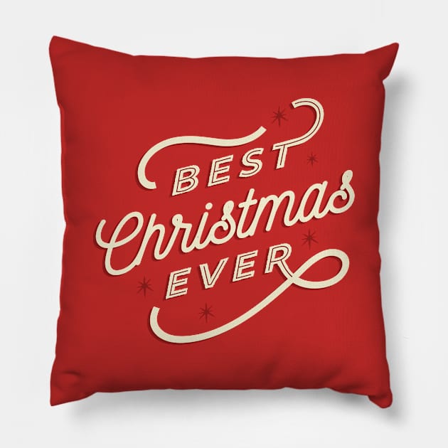 Best Christmas Ever Pillow by JoeColors