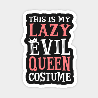 This Is My Lazy Evil Queen Costume. Halloween. Magnet