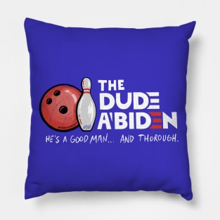 The Dude A'Biden 2020 Pillow