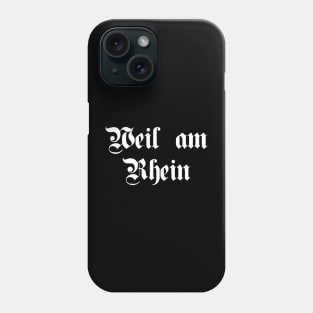 Weil am Rhein written with gothic font Phone Case