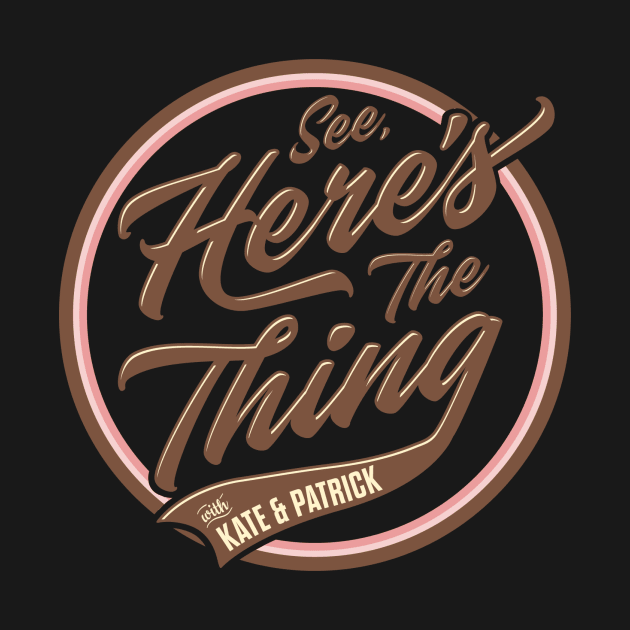 See, Here's the Thing Merch by See Here's the Thing