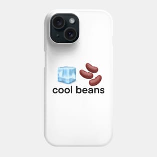 Cool beans Phone Case