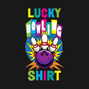 Lucky Bowling Funny Bowling Gift T-Shirt