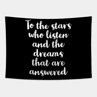To The Stars Who Listen And The Dreams That Are Answered Tapestry