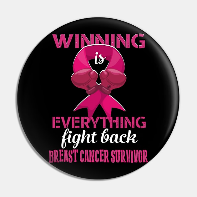 breast cancer survivor winning is everything fight back Pin by TeesCircle