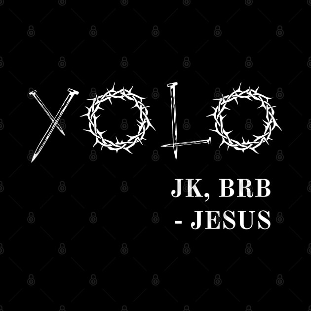 YOLO Just Kidding BRB Jesus Funny Easter Risen by alltheprints