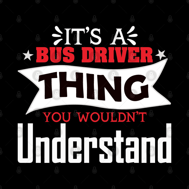 It's a bus driver thing by BishBashBosh