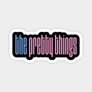 The Pretty Things Magnet