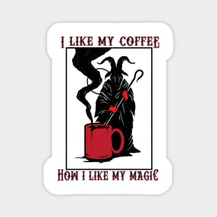 Dark Coffee, Dark Magic Magnet