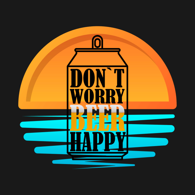 Don`t Worry Beer Happt v.3 by Dimion666