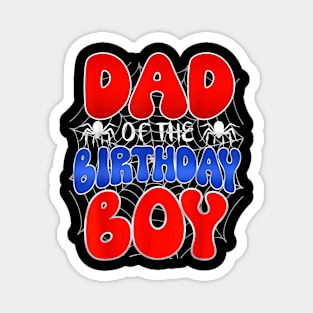 Dad Of The Birthday Boy Spider Magnet