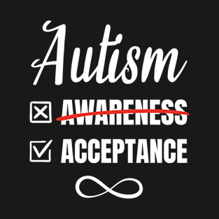 Autism Infinity Acceptance Not Awareness T-Shirt