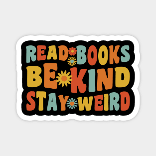 Read Books Be Kind Stay Weird Magnet