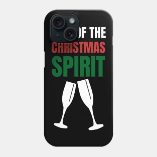 Full Of The Christmas Spirit Xmas Holidays Phone Case