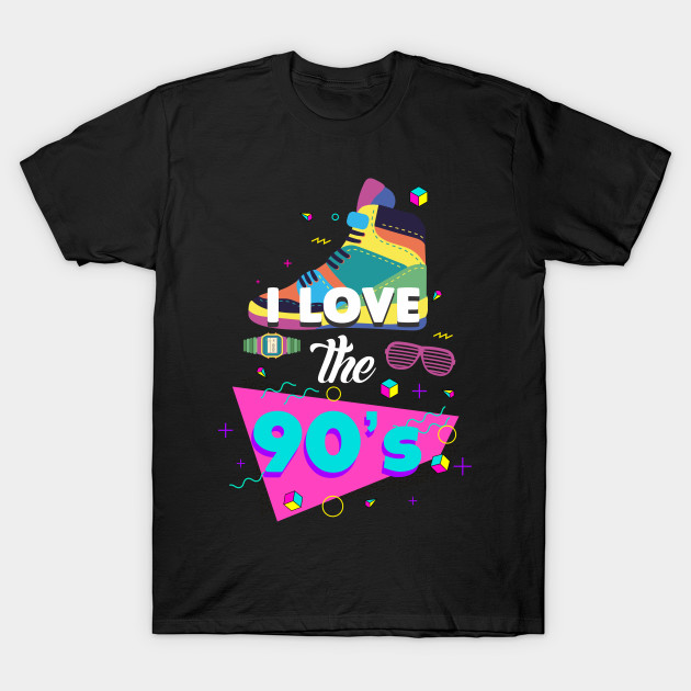 I Love The 90s Retro Outfit 90s Retro Outfit T Shirt Teepublic