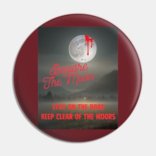 Beware the Moon Pin