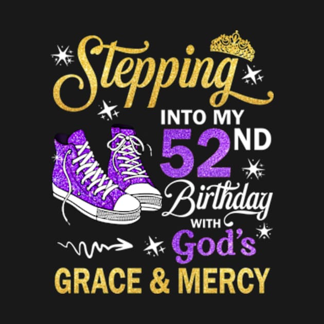 Stepping Into My 52nd Birthday With God's Grace & Mercy Bday by MaxACarter