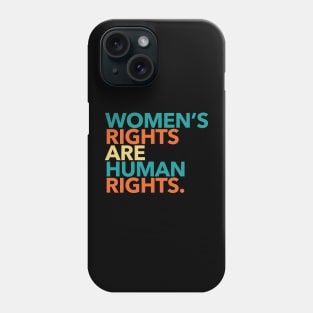 Women's Rights are Human Rights (boho) Phone Case