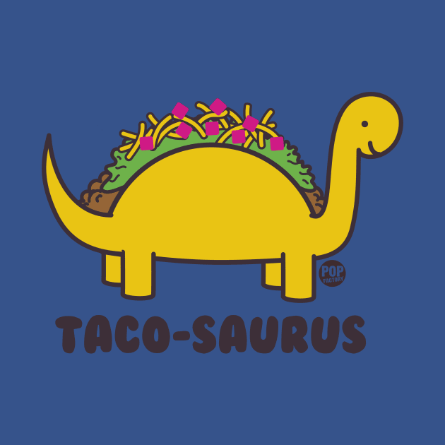 TACO SAURUS by toddgoldmanart