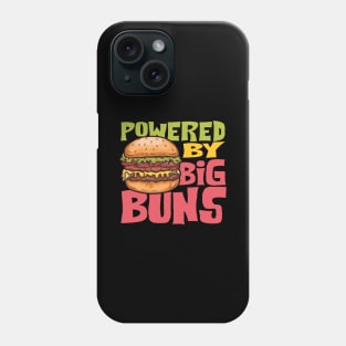 Powered By Big Buns Phone Case