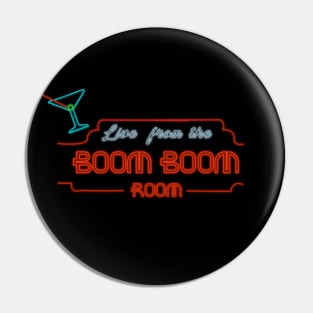 Boom Boom Room Pin