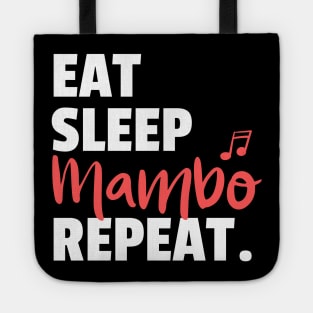 Eat. Sleep. Mambo. Repeat. Tote