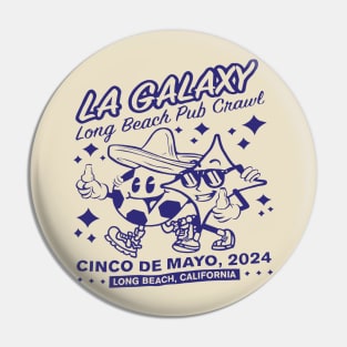 LA Galaxy long beach pub crawl Cinco De Mayo 2024 Pin