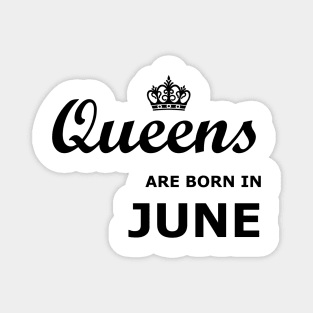 Queens are born in June Magnet