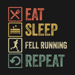 Funny eat sleep Fell Running repeat retro vintage gift idea T-Shirt