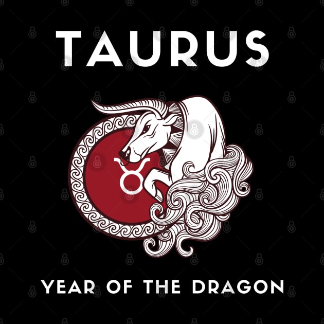 TAURUS / Year of the DRAGON by KadyMageInk