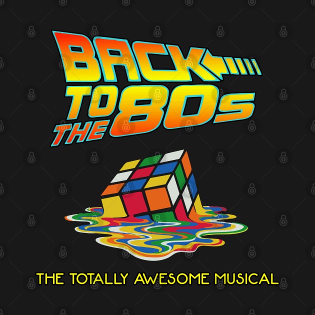 Back to the 80s - The Totally Awesome Musical by MarinasingerDesigns