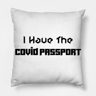I have the Covid Passport - Nightclubs - Boris Johnson Pillow