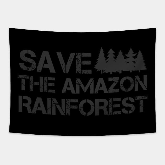 save the amazon rainforest Tapestry by privateeapparel