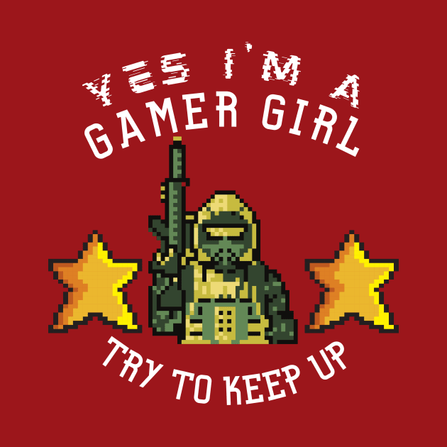 I'm a gamer girl by Leap Arts