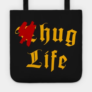 Thug Life (Hug Life) Tote