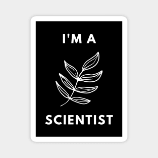 I am a Scientist - Botanist Magnet