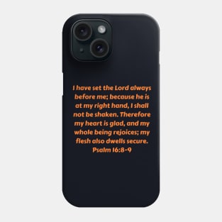 Bible Verse Psalm 16:8-9 Phone Case