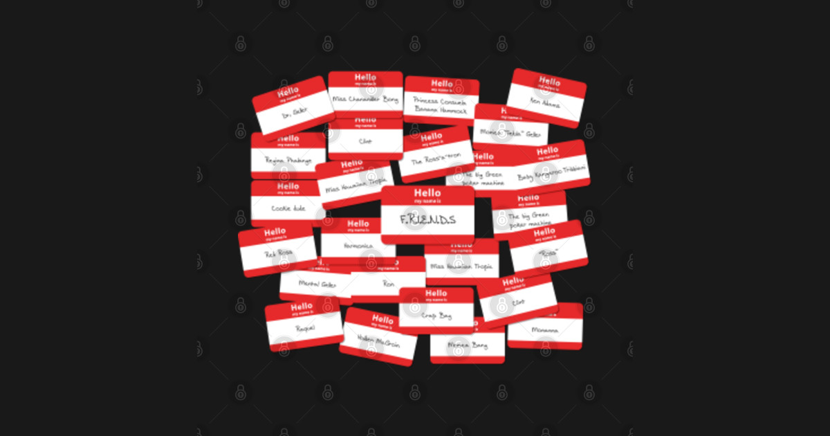 The one with all the name tags - Friends - Sticker | TeePublic