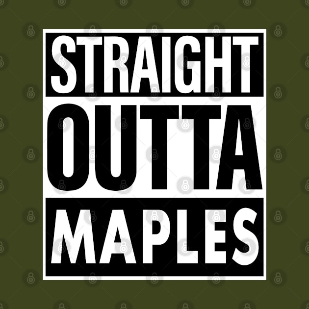 Maples Name Straight Outta Maples by ThanhNga