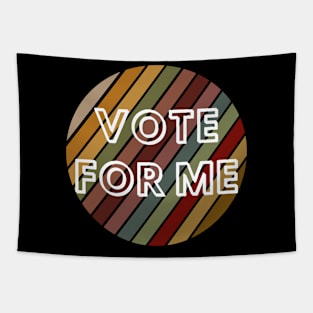 vote for me Tapestry