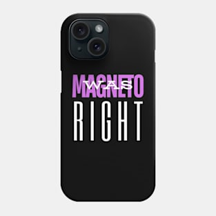 Magneto Was Right Purple text Phone Case