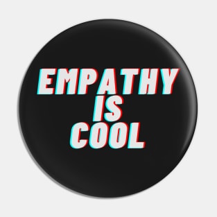 empathy is cool Pin