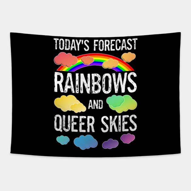 LGBTQ Queer Pride Month Parade Festival Today's Forecast Rainbows And Queer Skies Tapestry by egcreations